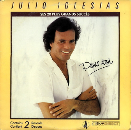 Julio Iglesias - Pour Toi - Ses 20 Plus Grands Succès